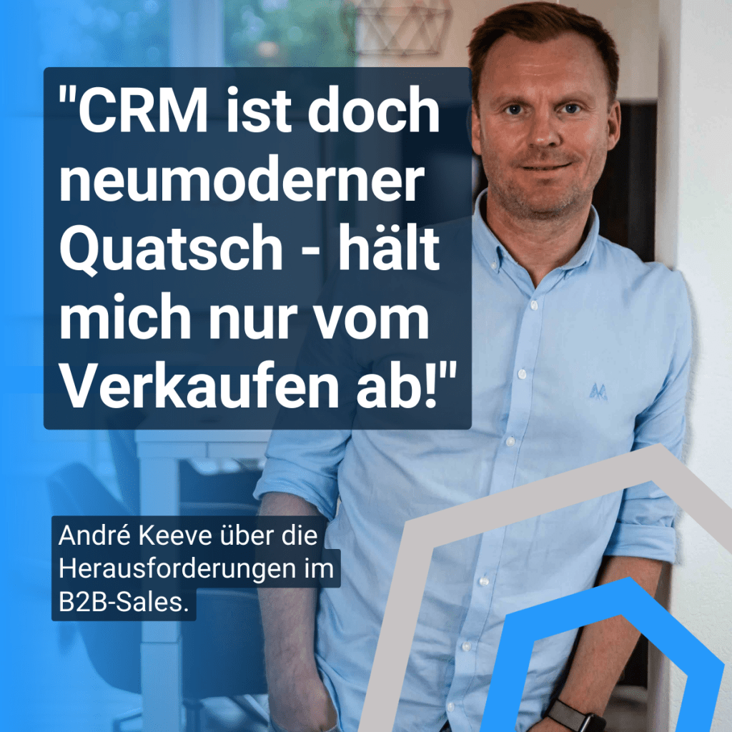 CRM ist moderner Quatsch, Vertrieb mit alten Hasen