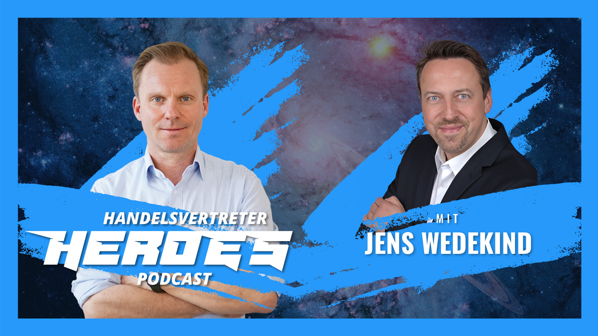 Geschäftsübernahme: Vom Einsteiger zum Branchenführer Jens Wedekind André Keeve Handelsvertreter Heroes Folge 53